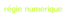  régie numerique
 